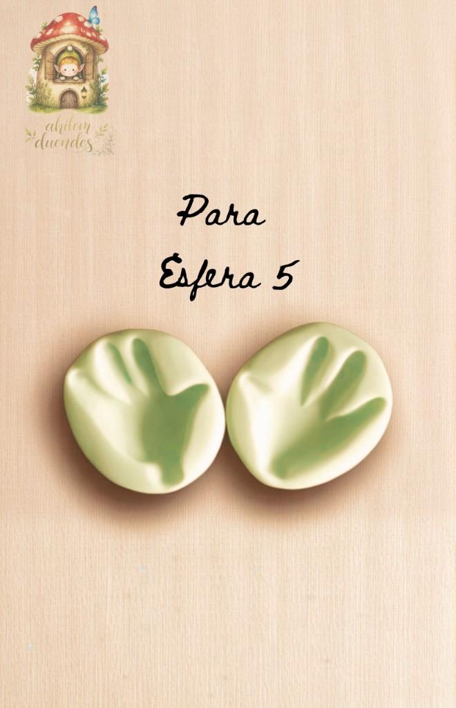 # 6 Molde  Manos para esfera número 5