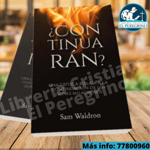 ¿Continuarán? - Samuel Waldron (Legado Bautista)
