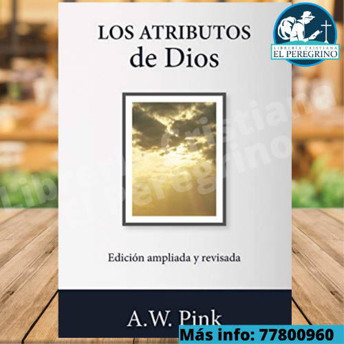 Atributos de Dios - A.W. Pink
