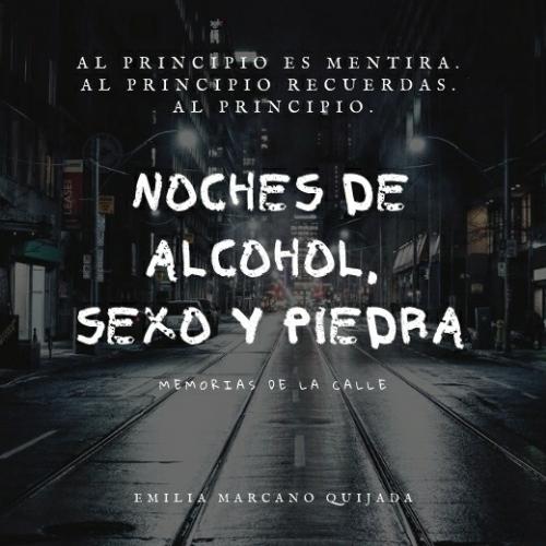 Noches de Alcohol, Sexo y Piedra
