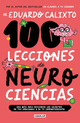 100 LECCIONES DE NEUROCIENCIA/ CALIXTO, EDUARDO