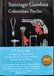 Colombian Psycho de Santiago Gamboa.