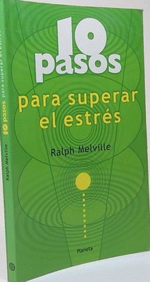 10 PASOS PARA SUPERAR EL ESTRES