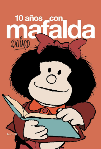 10 AÑOS CON MAFALDA/ QUINO (P.D)