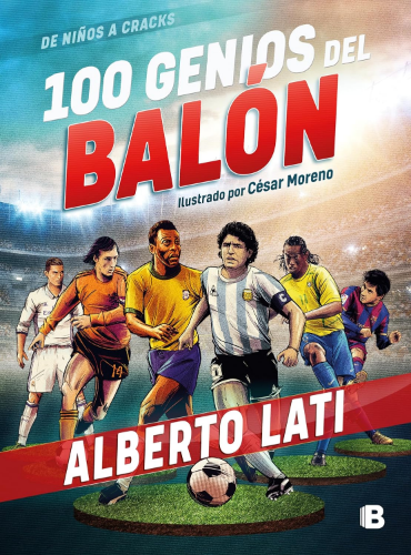 100 GENIOS DEL BALON/ LATI, ALBERTO