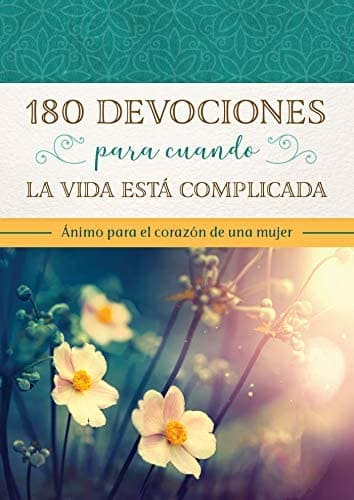 180 devocionales para cuando la vida es difícil 