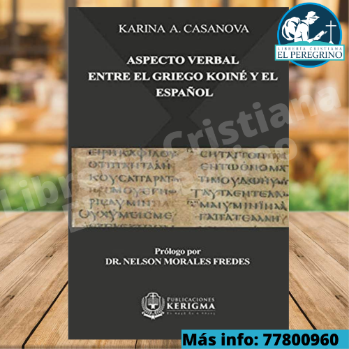 Aspecto Verbal entre el Griego Koiné y el Espanol - Karina A. Casanova