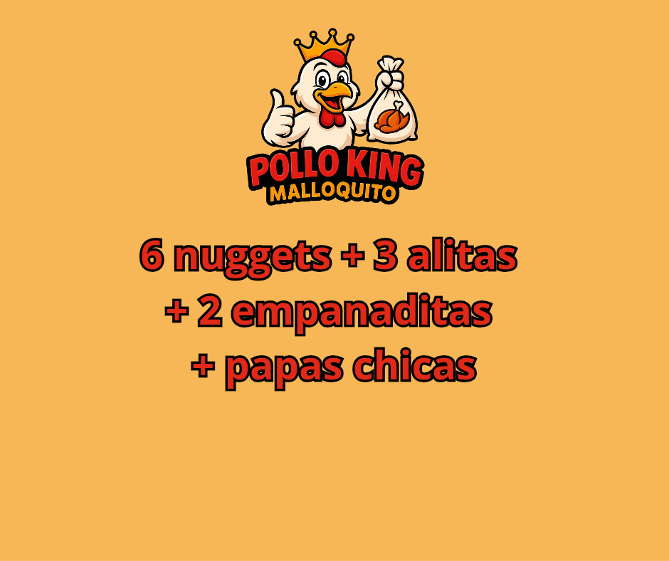 6 nuggets + 3 alitas + 2 empanaditas + papas chicas