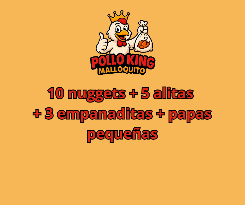 10 nuggets + 5 alitas + 3 empanaditas + papas pequeñas