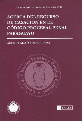 Acerca del recurso de casación en el código procesal penal paraguayo
