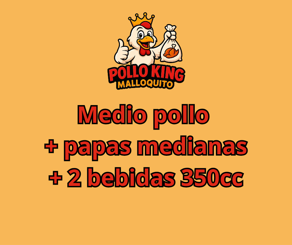 Medio pollo + Papas medianas + 2 bebidas 350ml