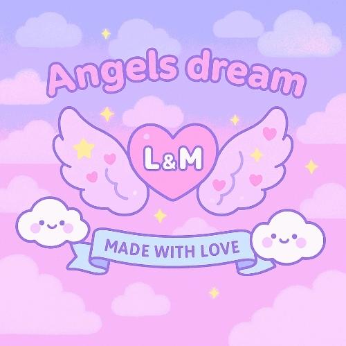 Angels dream L&M