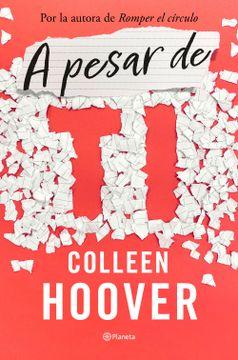 A Pesar de ti

Colleen Hoover