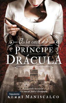 a la Caza del Principe Dracula

Kerri Maniscalco
