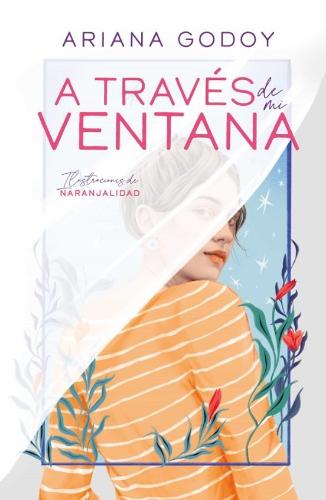 A TRAVES DE MI VENTANA (ED. ILUSTRADA) (TRILOGIA HERMANOS HIDALGO 1)