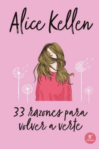 33 RAZONES PARA VOLVER A VERTE
TAN CERCA
ALICE KELLEN