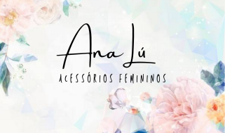 Ana Lú Acessórios Femininos