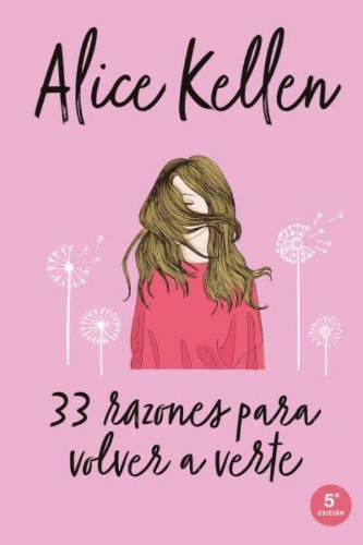 Imagen 1 de 33 RAZONES PARA VOLVER A VERTE
TAN CERCA
ALICE KELLEN