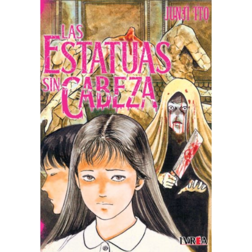 JUNJI ITO - LAS ESTATUAS SIN CABEZA