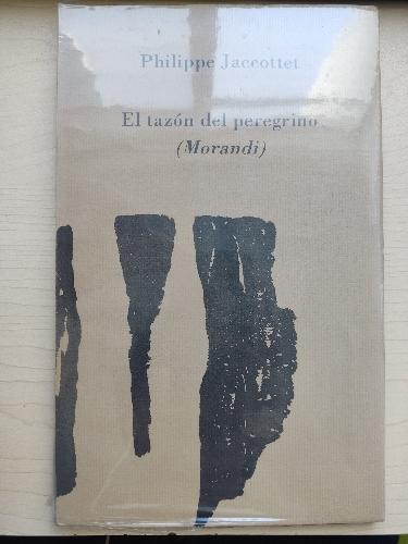 Imagen 1 de El tazón del peregrino - Philippe Jaccottet