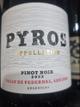 PYROS PINOT NOIR