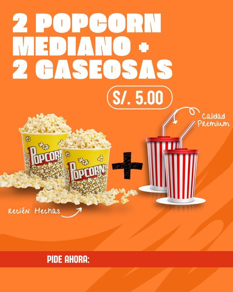 2 POPCORN MEDIANO + 2 GASEOSAS